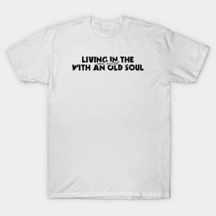 Living In The New World With An Old Soul - Oliver Anthony - Rich Men North Of Richmond T-Shirt